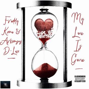 My Love Is Gone (Explicit)