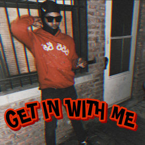 Get In With Me (Explicit)