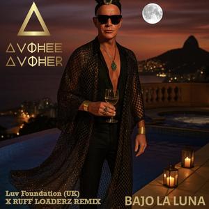 Bajo La Luna (Luv Foundation (UK) x Ruff Loaderz Extended Remix)