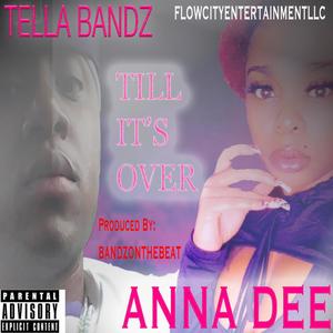 Till I'ts Over (feat. Anna Dee) [Explicit]