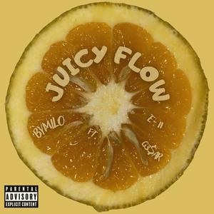 Juicy Flow (feat. E-II & G3$4R) [Explicit]