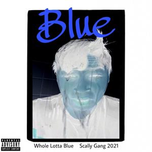 Whole Lotta Blue (Explicit)