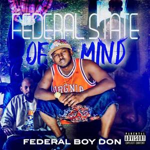 Federal State Of Mind (Explicit)