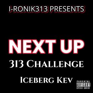 Next Up (feat. Iceberg Kev & Nwome) (Explicit)