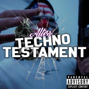 Altes Techno - Testament (Explicit)