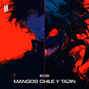 MANGOS CHILE Y TAJIN (Explicit)