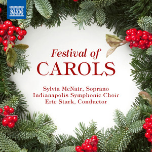 Festival of Carols (McNair, Indianapolis Symphonic Choir and Chamber Orchestra, Stark)