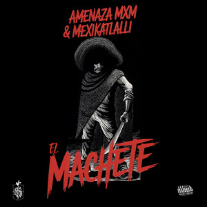 El Machete (Explicit)