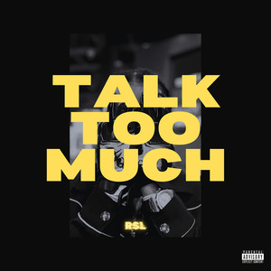 Talk Too Much (Explicit)