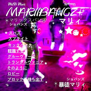 Mariibangz (Explicit)