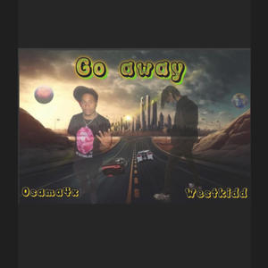 Go Away (feat. Osama4x) [Explicit]