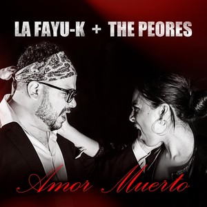 AMOR MUERTO (feat. The Peores) [Explicit]