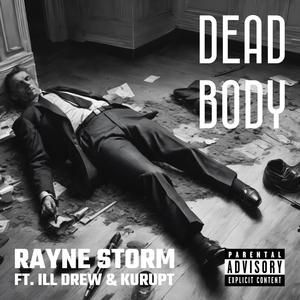 Dead Body (feat. iLL Drew & Kurupt) (Explicit)