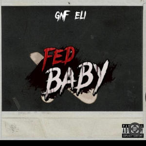 Fedd Baby (Explicit)