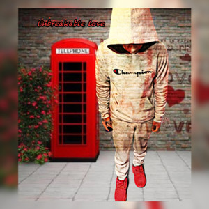 Unbreakable Love (Explicit)