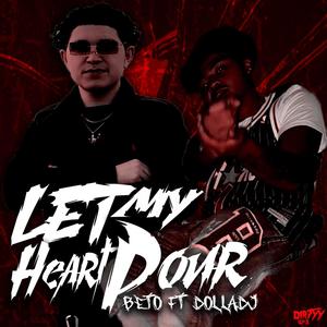 Let My Heart Pour(feat. Dolladj) (Explicit)