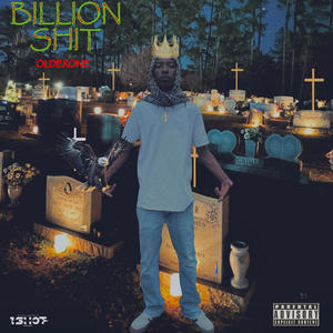 Billion **** (feat. Olderone) [Explicit]