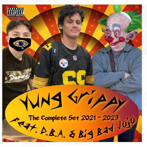 Yung Grippy featuring D.B.A. & Big Bad Jojo (The Complete Set 2021-2023) [Explicit]