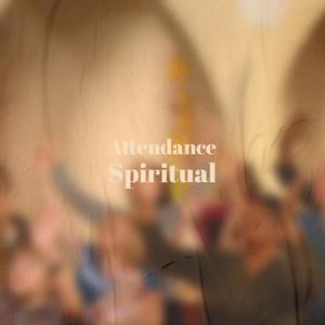 Attendance Spiritual