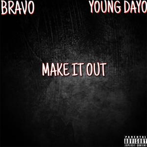 Make It Out (Explicit)