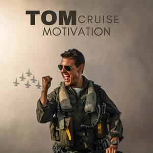 Tom Cruise Motivation - Best Motivational Speech 2023