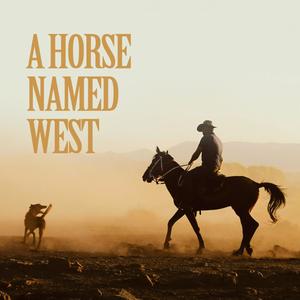 A horse named West (Explicit)