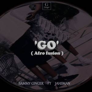 GO (Afro Fusion) [Explicit]