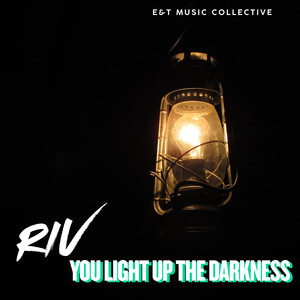 You Light up the Darkness