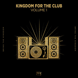 Kingdom For The Club Vol. 1