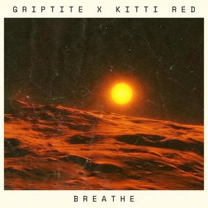 Breathe (feat. Kittii Red) [Explicit]