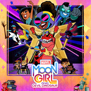 Marvel's Moon Girl and Devil Dinosaur: Season 2 (Original Soundtrack) (月亮女孩与恶魔恐龙 第二季 电视剧原声带)