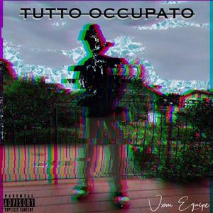 Tutto Occupato (feat. Calavera) [Explicit]