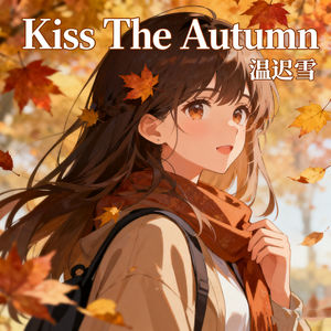Kiss The Autumn