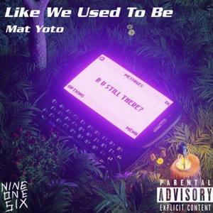 Like We Used To Be (Explicit)