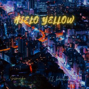 Hielo yellow (feat. Sismocke) [Explicit]