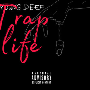 Trap Life (Explicit)