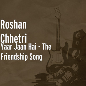 Yaar Jaan Hai(The Friendship Song)