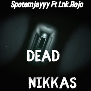 Dead Nikkas (Explicit)