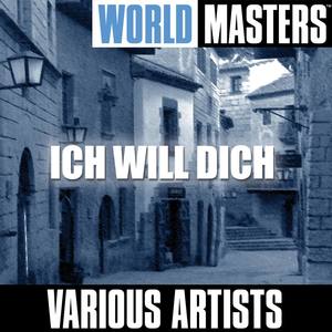 World Masters: Ich Will Dich