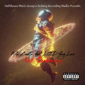 Not Ordinary (feat. L.O.D Yung Lara) (Explicit)