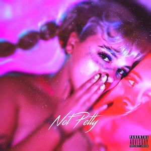 Not Petty (Explicit)