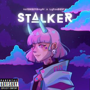 Stalker (Explicit)