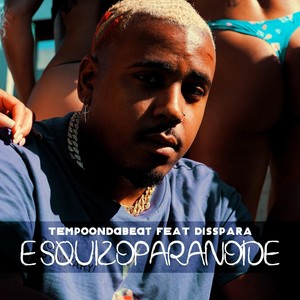 Esquizoparanoide(feat. Disspara)