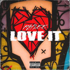 Love It (Explicit)