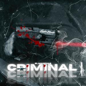 Criminal (Explicit)