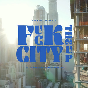 **** the City Up (Explicit)