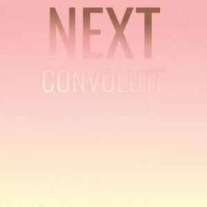 Next Convolute