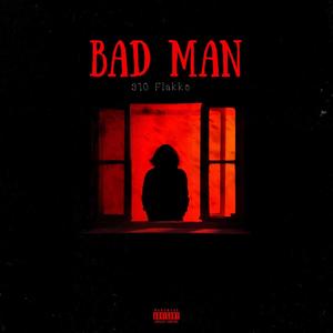 Bad Man (Explicit)