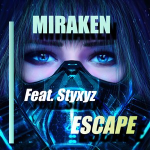 Escape (feat. Styxyz)