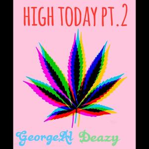 High Today Pt. 2 (feat. Deazy) [Explicit]